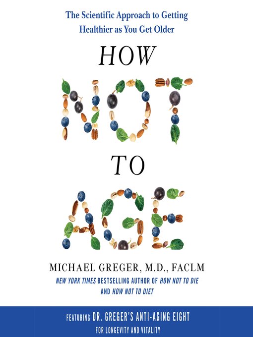 Title details for How Not to Age by Michael Greger MD - Available
